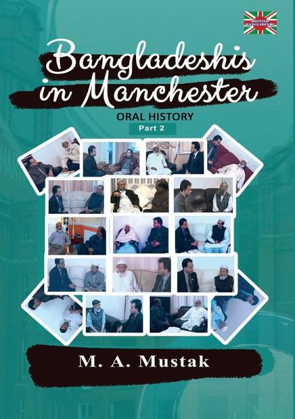 Bangladeshis in Manchester - Oral History Part 2 Bangladeshis in Manchester - Oral History Part 2
