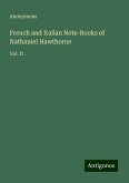 French and Italian Note-Books of Nathaniel Hawthorne