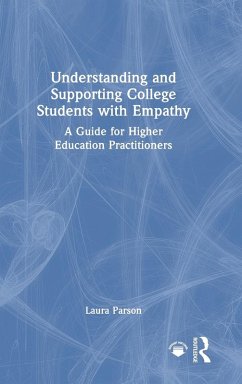Understanding and Supporting College Students with Empathy - Parson, Laura