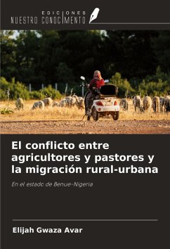 El conflicto entre agricultores y pastores y la migración rural-urbana - Avar, Elijah Gwaza