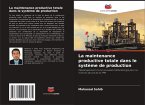 La maintenance productive totale dans le système de production