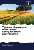 Terapiq Morita pri obsessiwno-kompul'siwnom rasstrojstwe Terapiq Morita pri obsessiwno-kompul'siwnom rasstrojstwe