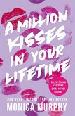 A Million Kisses In Your Lifetime A Million Kisses In Your Lifetime