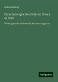 Excursions agricoles faites en France en 1867