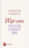 Warum ich ein Christ bin Warum ich ein Christ bin