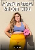 A garota gorda vai com todos (eBook, ePUB)