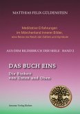 DAS BUCH EINS; Die Märchen vom Froschkönig und vom Eisenhans; Der goldene Ball; Märchenmeditationen; Der Magier als Aleph im Tarot; (eBook, ePUB)