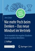 Nie mehr Pech beim Denken - Das neue Mindset im Vertrieb (eBook, PDF) Nie mehr Pech beim Denken - Das neue Mindset im Vertrieb (eBook, PDF)