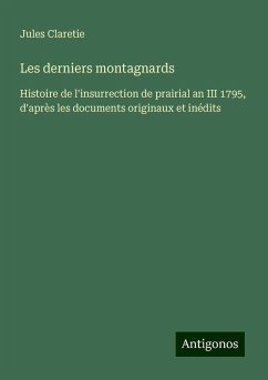 Les derniers montagnards - Claretie, Jules