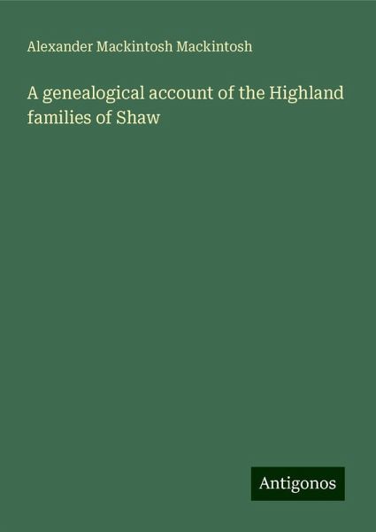 A genealogical account of the Highland families of Shaw