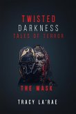 Twisted Darkness Tales of Terror Twisted Darkness Tales of Terror