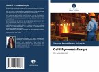 Gold-Pyrometallurgie