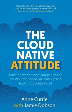 The Cloud Native Attitude - Currie, Anne; Dobson, Jamie