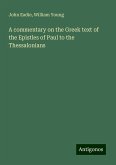 A commentary on the Greek text of the Epistles of Paul to the Thessalonians A commentary on the Greek text of the Epistles of Paul to the Thessalonians