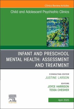 Cover Infant and Preschool Mental Health: Assessment and Treatment, an Issue of Child and Adolescent Psychiatric Clinics of North America