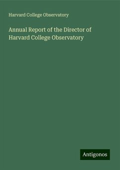 Annual Report of the Director of Harvard College Observatory - Observatory, Harvard College