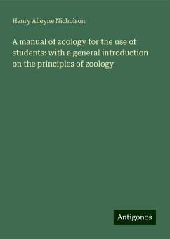 A manual of zoology for the use of students: with a general introduction on the principles of zoology - Nicholson, Henry Alleyne