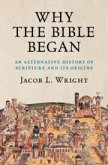 Why the Bible Began Why the Bible Began