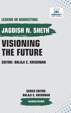 Visioning the Future - Sheth, Jagdish; Publishers, Vibrant
