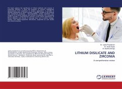 LITHIUM DISILICATE AND ZIRCONIA - Priyadarsini, Dr. Lipika;Gupta, Dr. Swati;Boneja, Dr. Barkha