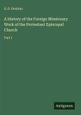 A History of the Foreign Missionary Work of the Protestant Episcopal Church
