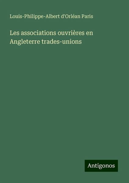 Les associations ouvrières en Angleterre trades-unions