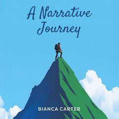 A Narrative Journey - Carter, Bianca