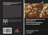 Malta geopolimerica: Un materiale da costruzione ecologico ed ecocompatibile Malta geopolimerica: Un materiale da costruzione ecologico ed ecocompatibile