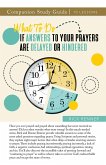 What To Do if Answers to Your Prayers Are Delayed or Hindered Study Guide What To Do if Answers to Your Prayers Are Delayed or Hindered Study Guide