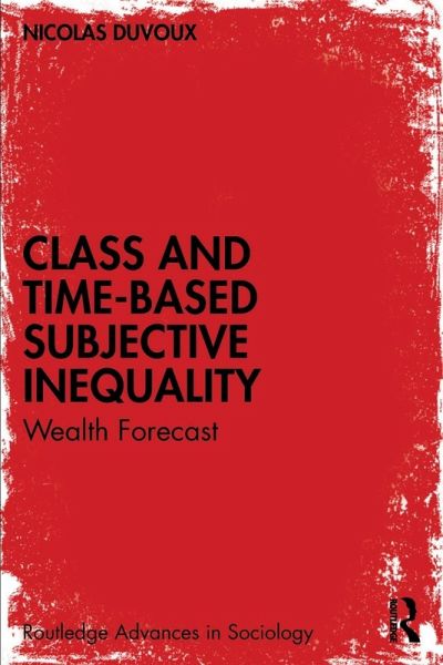 Class and Time-Based Subjective Inequality Class and Time-Based Subjective Inequality