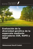 Evaluación de la diversidad genética de la esparceta mediante marcadores SSR, RAPD y SRAP Evaluación de la diversidad genética de la esparceta mediante marcadores SSR, RAPD y SRAP