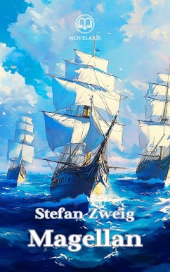 Magellan (eBook, ePUB) - Zweig, Stefan