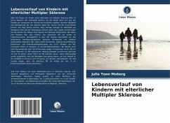 Lebensverlauf von Kindern mit elterlicher Multipler Sklerose - Moberg, Julie Yoon