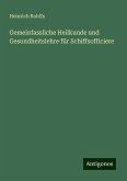 Gemeinfassliche Heilkunde und Gesundheitslehre für Schiffsofficiere Gemeinfassliche Heilkunde und Gesundheitslehre für Schiffsofficiere