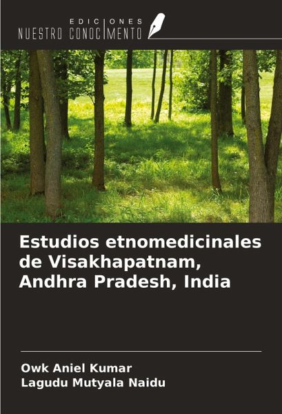 Estudios etnomedicinales de Visakhapatnam, Andhra Pradesh, India Estudios etnomedicinales de Visakhapatnam, Andhra Pradesh, India