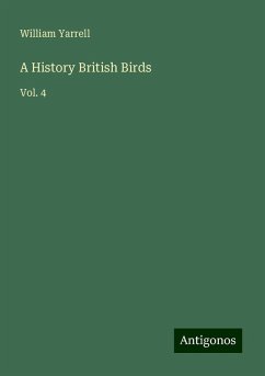 A History British Birds - Yarrell, William