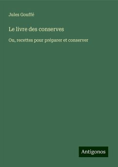 Le livre des conserves - Gouffé, Jules