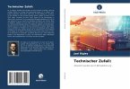 Technischer Zufall: Technischer Zufall: