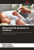 Rheumatoid purpura in children Rheumatoid purpura in children