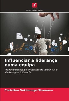 Influenciar a liderança numa equipa - SEKIMONYO SHAMAVU, Christian