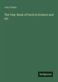 The Year-Book of Facts in Science and Art