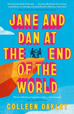 Jane and Dan at the End of the World - Oakley, Colleen