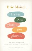 La via Zen giorno per giorno (eBook, ePUB) La via Zen giorno per giorno (eBook, ePUB)