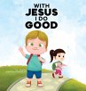 With Jesus I Do Good - Bild 1