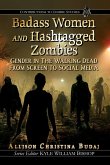 Badass Women and Hashtagged Zombies Badass Women and Hashtagged Zombies