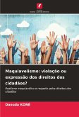 Maquiavelismo: violação ou expressão dos direitos dos cidadãos?