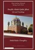 Shaykh Abdul Q¿dir Jil¿ni Life and Teachings