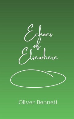 Echoes of Elsewhere - Bennett, Oliver