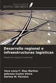 Desarrollo regional e infraestructuras logísticas Desarrollo regional e infraestructuras logísticas
