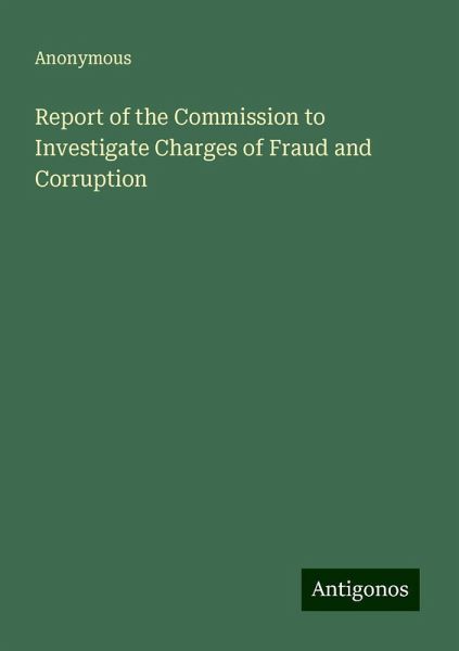 Report of the Commission to Investigate Charges of Fraud and Corruption